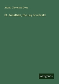 Enlarge image Cover: St. Jonathan, the Lay of a Scald - Antigonos Verlag