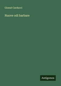 Enlarge image Cover: Nuove odi barbare - Antigonos Verlag