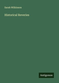Enlarge image Cover: Historical Reveries - Antigonos Verlag