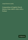 Cover: Compendium of English Church History: from 1688 to 1830, with a Preface - Antigonos Verlag