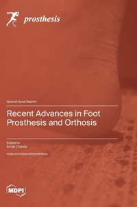 Enlarge image Cover: Recent Advances in Foot Prosthesis and Orthosis - MDPI AG