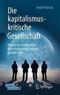 Abbildung von: Die kapitalismuskritische Gesellschaft - Springer