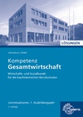 Cover: L&ouml;sungen zu 47014 Kompetenz Gesamtwirtschaft Lernsituationen 1. Ausbildungsjahr - Europa-Lehrmittel
