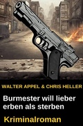 Cover: Burmester will lieber erben als sterben: Kriminalroman - Uksak E-Books