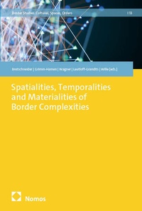 Enlarge image Cover: Spatialities, Temporalities and Materialities of Border Complexities - Nomos