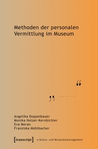 Abbildung von: Methoden der personalen Vermittlung im Museum - transcript