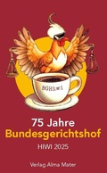 Cover: 75 Jahre Bundesgerichtshof HIWI 2025 - Alma Mater