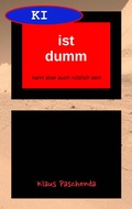 Bild: KI ist dumm - Klaus Paschenda