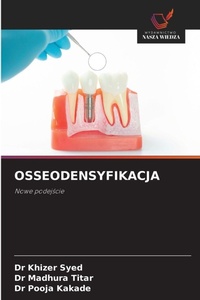 Enlarge image Cover: Osseodensyfikacja - Wydawnictwo Nasza Wiedza