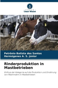 Abbildung von: Rinderproduktion in Mastbetrieben - Verlag Unser Wissen
