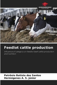 Abbildung von: Feedlot cattle production - Our Knowledge Publishing