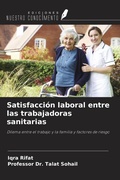 Cover: Satisfacci&oacute;n laboral entre las trabajadoras sanitarias - Ediciones Nuestro Conocimiento