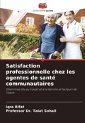 Cover: Satisfaction professionnelle chez les agentes de sante communautaires - Editions Notre Savoir
