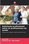 Cover: Satisfacao profissional entre as profissionais de saude - Edicoes Nosso Conhecimento