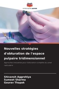 Cover: Nouvelles strategies d'obturation de l'espace pulpaire tridimensionnel - Editions Notre Savoir
