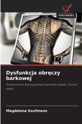 Cover: Dysfunkcja obreczy barkowej - Wydawnictwo Nasza Wiedza