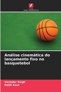 Cover: Analise cinematica do lancamento fixo no basquetebol - Edicoes Nosso Conhecimento