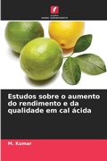 Cover: Estudos sobre o aumento do rendimento e da qualidade em cal acida - Edicoes Nosso Conhecimento
