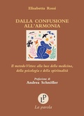 Cover: Dalla confusione all'armonia. Il metodo Vittoz alla luce della medicina, della psicologia e della spiritualit&agrave; - La Parola