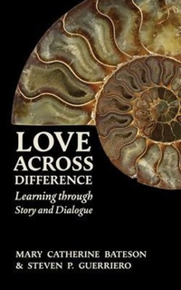 Enlarge image Cover: Love Across Difference - Bateson & Guerriero