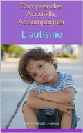 Bild: L'autisme: Comprendre, Accueillir, Accompagner - Eric Giegelmann