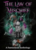 Cover: The Law of Mischief (The Law Series, #2) - Many Talented Authors