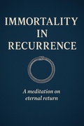 Cover: Immortality in Recurrence - Silver Games LLC