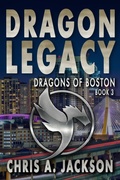 Cover: Dragon Legacy (Dragons of Boston, #3) - Falstaff Books
