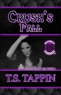 Cover: Crush's Fall (Tiger's Claw MC, #1) - T.S. Tappin