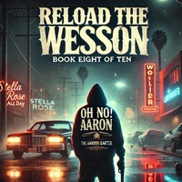 Enlarge image Cover: Reload the Wesson (The Aftermath OH NO! Aaron, #8) - Stella Rose