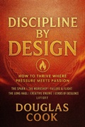 Cover: DISCIPLINE BY DESIGN - Douglas Cook