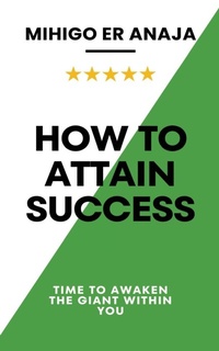Enlarge image Cover: How to Attain Success - DADYMINDS PUBLISHERS INSIDER