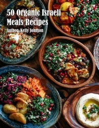 Abbildung von: 50 Organic Israeli Meals Recipes - Marick Booster