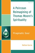 Cover: A Peircean Reimagining of Thomas Moore's Spirituality - T&T Clark