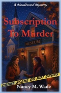 Cover: Subscription to Murder (A Meadowood Mystery, #8) - Nancy M. Wade