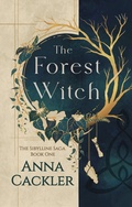 Cover: The Forest Witch (The Sibylline Saga, #1) - Anna Cackler