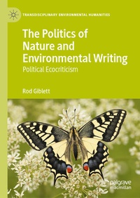 Abbildung von: The Politics of Nature and Environmental Writing - Palgrave Macmillan