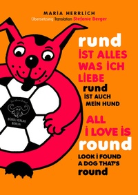 Abbildung von: rund ist alles was ich liebe - Bübül Verlag