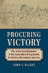 Enlarge image Cover: Procuring Victory - University Press of Kansas