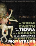 Cover: The Whole Earth Is a Garden of Monsters / Toda La Tierra Es Un Jardin De Monstruos - University of Arizona Press