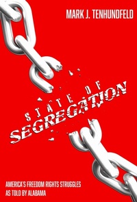 Enlarge image Cover: State of Segregation - University Alabama Press