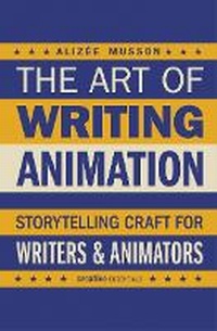 Abbildung von: The Art of Writing Animation - Creative Essentials