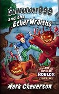 Cover: Gameknight999 and the Ether Wraiths - Birch Tree Publishing