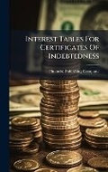 Cover: Interest Tables For Certificates Of Indebtedness - Hutson Street Press
