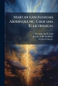 Abbildung von: Martin van Marums Abhandlung A?ber das Elektrisiren - Hutson Street Press
