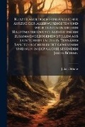 Cover: Kurzer aber doch hinlaenglicher Auszug der allerwA1/4rdigsten und wichtigsten in dreyen Hauptmaterien und Abtheilungen zusammengezogenen Stellen aus den Schriften des in Ternario Sancto hocherleutet gewesenen und nun in der Glorie seyenden Jakob Boehms. - Hutson Street Press