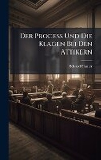 Abbildung von: Der Process Und Die Klagen Bei Den Attikern - Hutson Street Press