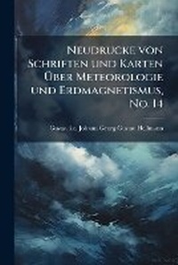 Abbildung von: Neudrucke von Schriften und Karten A?ber Meteorologie und Erdmagnetismus, No. 14 - Hutson Street Press
