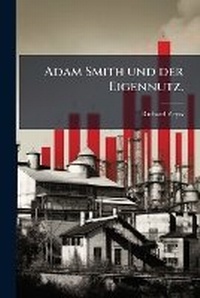 Abbildung von: Adam Smith und der Eigennutz. - Hutson Street Press