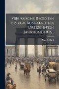 Cover: Preussische Regesten bis zum Ausgange des Dreizehnten Jahrhunderts... - Hutson Street Press